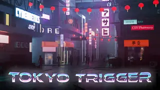 Tokyo Trigger