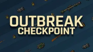 Outbreak Checkpoint