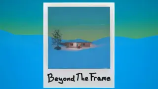 Beyond The Frame