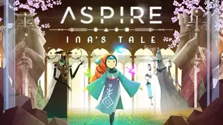 Aspire: Ina's Tale