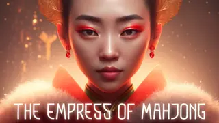 The Empress Of Mahjong