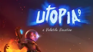 UTOPIA 9 - A Volatile Vacation - Switch