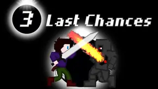 3 Last Chances