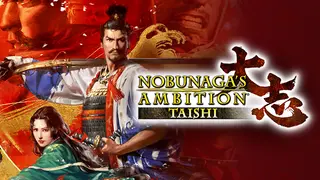 NOBUNAGA'S AMBITION: Taishi
