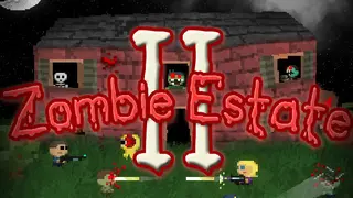 Zombie Estate 2