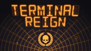 Terminal Reign