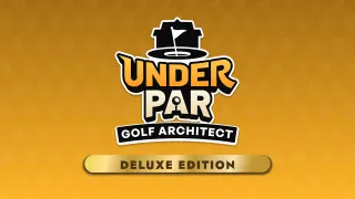 Under Par Golf Architect Deluxe Edition - Switch 2