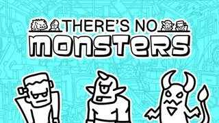 There's No Monsters