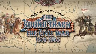 Grand Tactician - The Civil War (1861-1865): Soundtrack