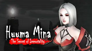 Huuma Mina: The Secret of Immortality