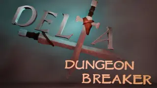 Delta x Dungeon Breaker