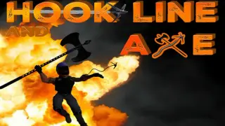 Hook, Line, and Axe