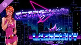 Retrowave 2 - Lazercity: Neon Vice