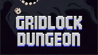 GRIDLOCK DUNGEON