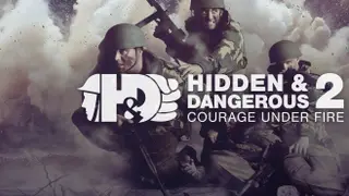 Hidden & Dangerous 2: Courage Under Fire