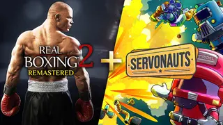 Real Boxing 2: Remastered + Servonauts