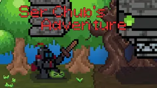 Ser Chub's Adventure