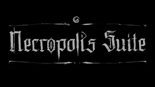 Necropolis Suite