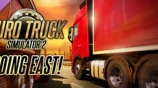 Euro Truck Simulator 2 - Going East! Deluxe