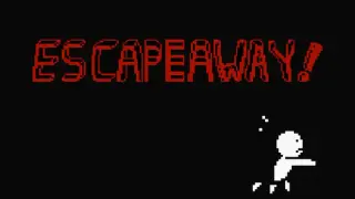 ESCAPEAWAY!