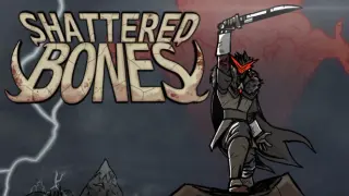Shattered Bones