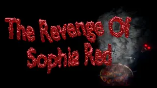 The Revenge of Sophia Red