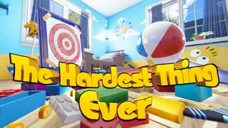 The Hardest Thing Ever