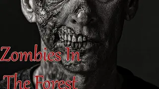 Zombies In The Forest
