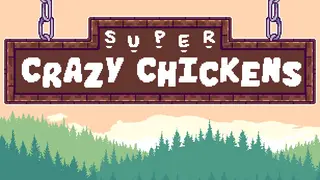 Super Crazy Chickens
