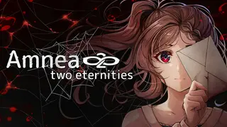 Amnea28: Two Eternities