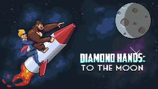Diamond Hands: To The Moon