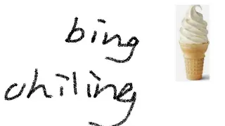 bing chilling