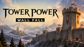 Tower Power: Wall Fall
