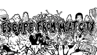 Escape From Meat City