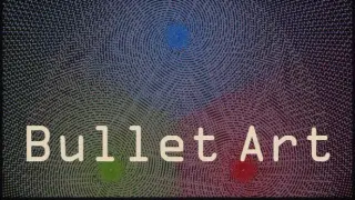 Bullet Art