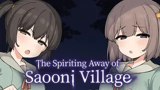 The Spiriting Away of Saooni Village