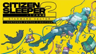 Citizen Sleeper 2: Starward Vector – Nintendo Switch 2 - Switch 2