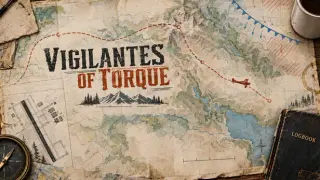 Vigilantes of Torque