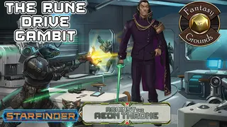 Fantasy Grounds - Starfinder RPG - Against the Aeon Throne AP 3: The Rune Drive Gambit (SFRPG)