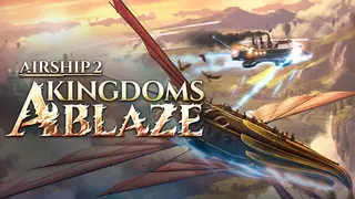 Airship 2: Kingdoms Ablaze