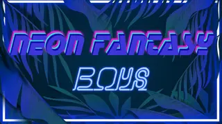 Neon Fantasy: Boys