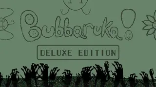 Bubbaruka! Deluxe Edition