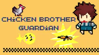 Chicken Brother Guardian