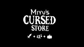 Miyu's Cursed Store