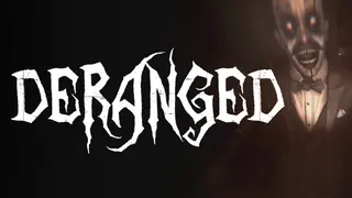 Deranged