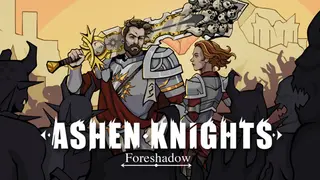 Ashen Knights: Foreshadow