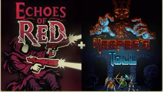 Echoes of Red + Keeper's Toll