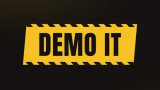 DEMO IT!