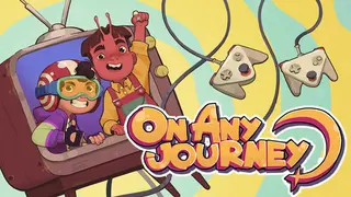 ON ANY JOURNEY