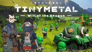 TINY METAL: Will of the Shogun